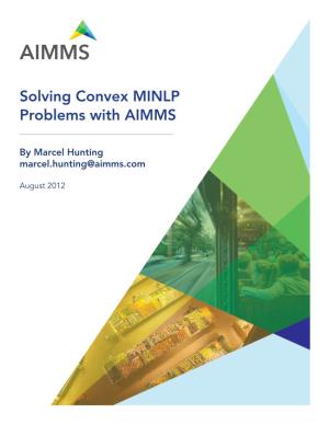 Solving Convex MINLP Problems with AIMMS