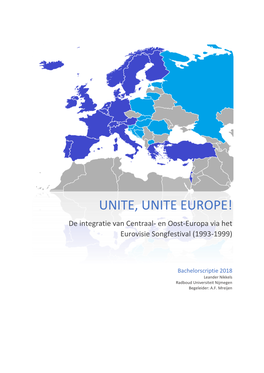 UNITE, UNITE EUROPE! De Integratie Van Centraal- En Oost-Europa Via Het Eurovisie Songfestival (1993-1999)