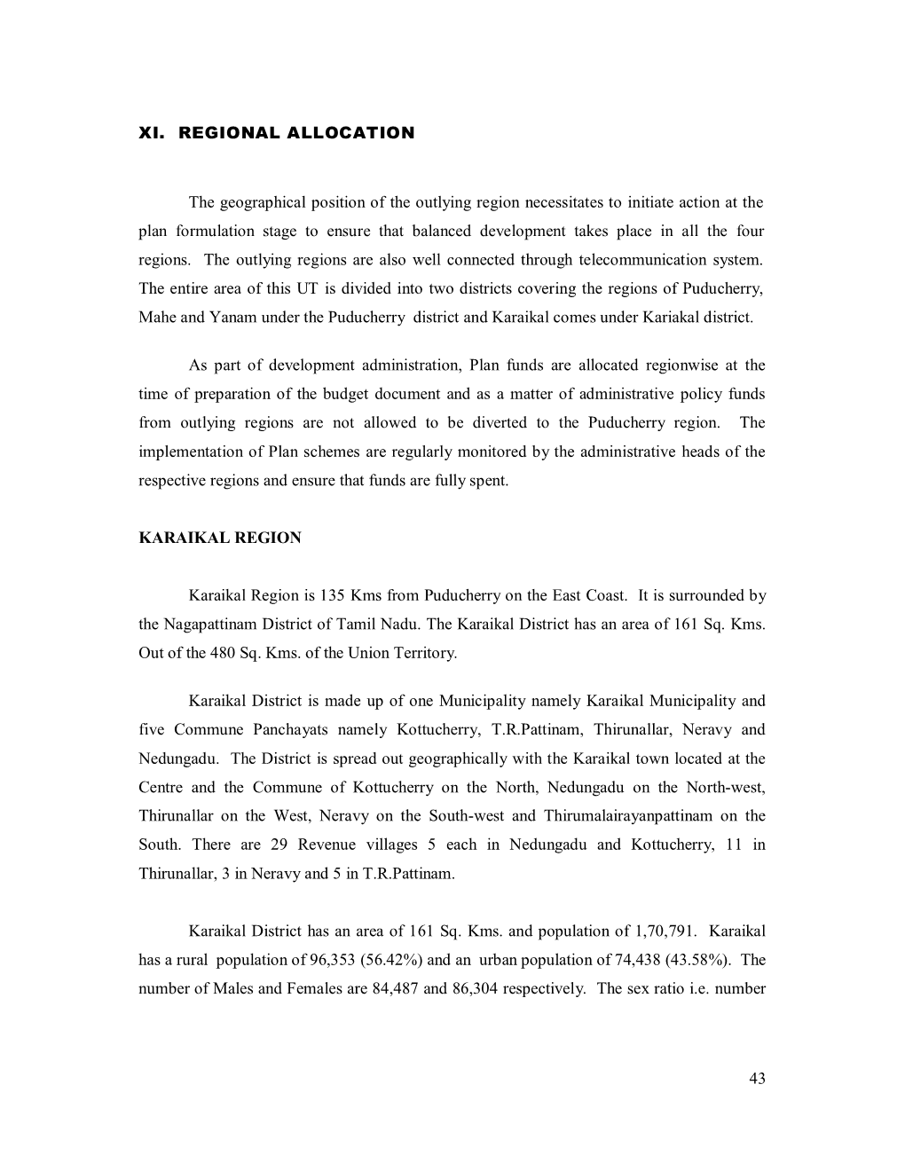 XI. REGIONAL ALLOCATION the Geographical Position of The