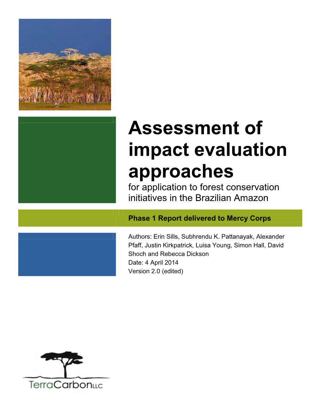 Assessment of Impact Evaluation Approaches for Application to Forest Conservation Initiatives in the Brazilian Amazon