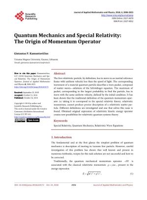 Quantum Mechanics and Special Relativity: the Origin of Momentum Operator