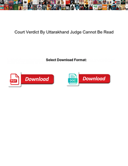 Court Verdict by Uttarakhand Judge Cannot Be Read