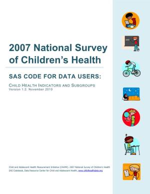 Purpose of the 2007 NSCH SAS Codebook