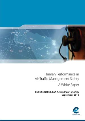 Human Performance in Air Traffic Management Safety a White Paper
