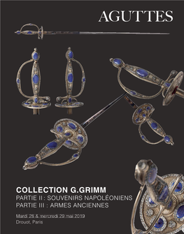 Collection G.Grimm Partie Ii : Souvenirs Napoléoniens Partie Iii : Armes Anciennes