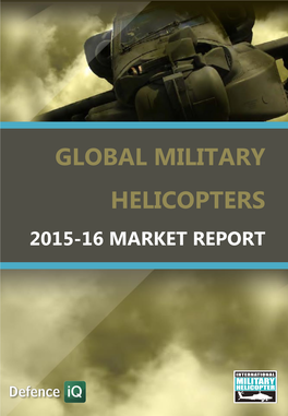 Global Military Helicopters 2015-16 Market Report Contents