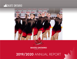 2019/2020 ANNUAL REPORT SKATE ONTARIO WELCOME MESSAGE Lisa Alexander, Executive Director Karen Butcher, President