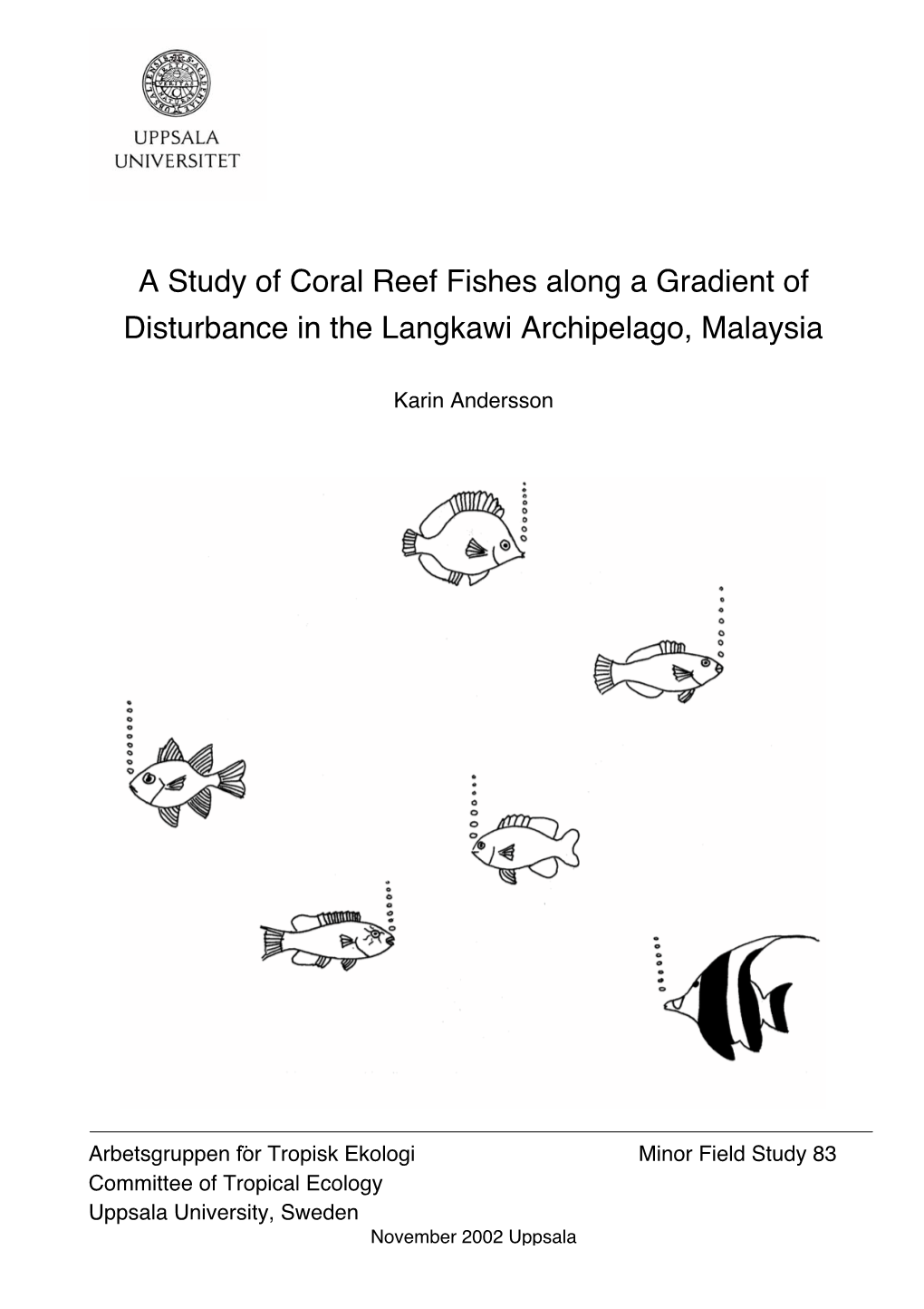 A Study of Coral Reef Fishes Along a Gradient of Disturbance in the Langkawi Archipelago, Malaysia