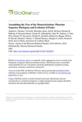 Assembling the Tree of the Monocotyledons: Plastome Sequence Phylogeny and Evolution of Poales Author(S) :Thomas J
