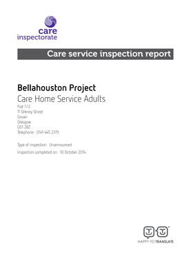 Bellahouston Project Care Home Service Adults Flat 1/2 11 Orkney Street Govan Glasgow G51 2BZ Telephone: 0141 445 2319