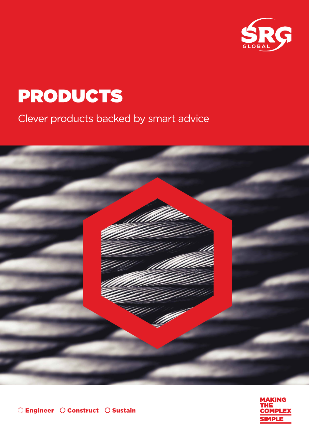 PRODUCTS Clever Products Backed by Smart Advice We Live for the Challenge