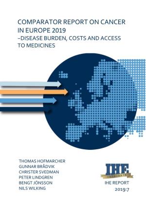 Comparator Report on Cancer in Europe 2019 −Disease Burden, Costs and Access to Medicines