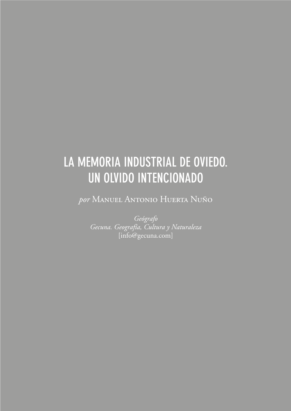 La Memoria Industrial De Oviedo. Un Olvido Intencionado