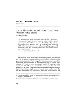 The Punishment Bureaucracy: How to Think About “Criminal Justice Reform” Alec Karakatsanis1