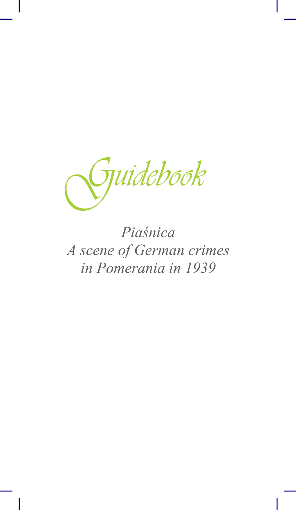 Piaśnica a Scene of German Crimes in Pomerania in 1939