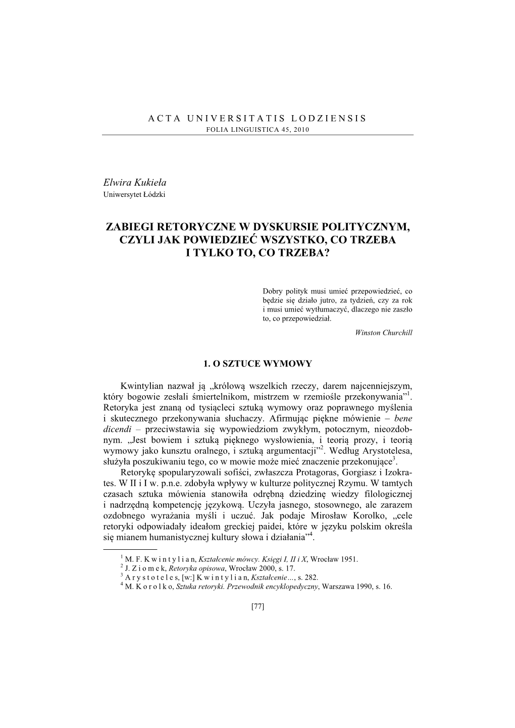 Zabiegi Retoryczne W Dyskursie Politycznym, Czyli Jak Powiedzieć Wszystko, Co Trzeba I Tylko To, Co Trzeba?