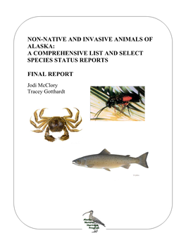 Non-Native and Invasive Animals of Alaska: a Comprehensive List and Select Species Status Reports