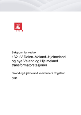 132 Kv Dalen–Veland–Hjelmeland Og Nye Veland Og Hjelmeland Transformatorstasjoner