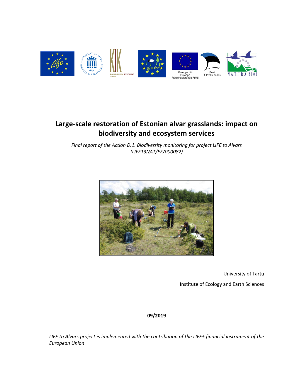 Large-Scale Restoration of Estonian Alvar Grasslands: Impact on Biodiversity and Ecosystem Services Final Report of the Action D.1