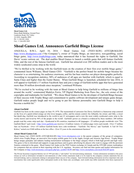Shoal Games Ltd. Announces Garfield Bingo License ANGUILLA, B.W.I., April 18, 2016 / Shoal Games Ltd