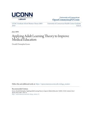 Applying Adult Learning Theory to Improve Medical Education Donald Christopher Koons