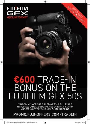 €600 Trade-In Bonus on the Fujifilm Gfx