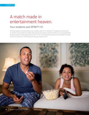 A Match Made in Entertainment Heaven. Your Residents and XFINITY X1
