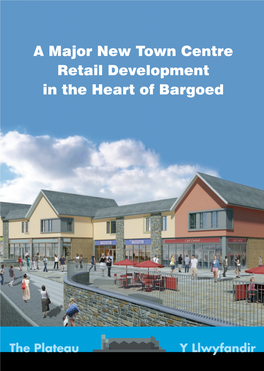 A Major New Town Centre Retail Development in the Heart of Bargoed