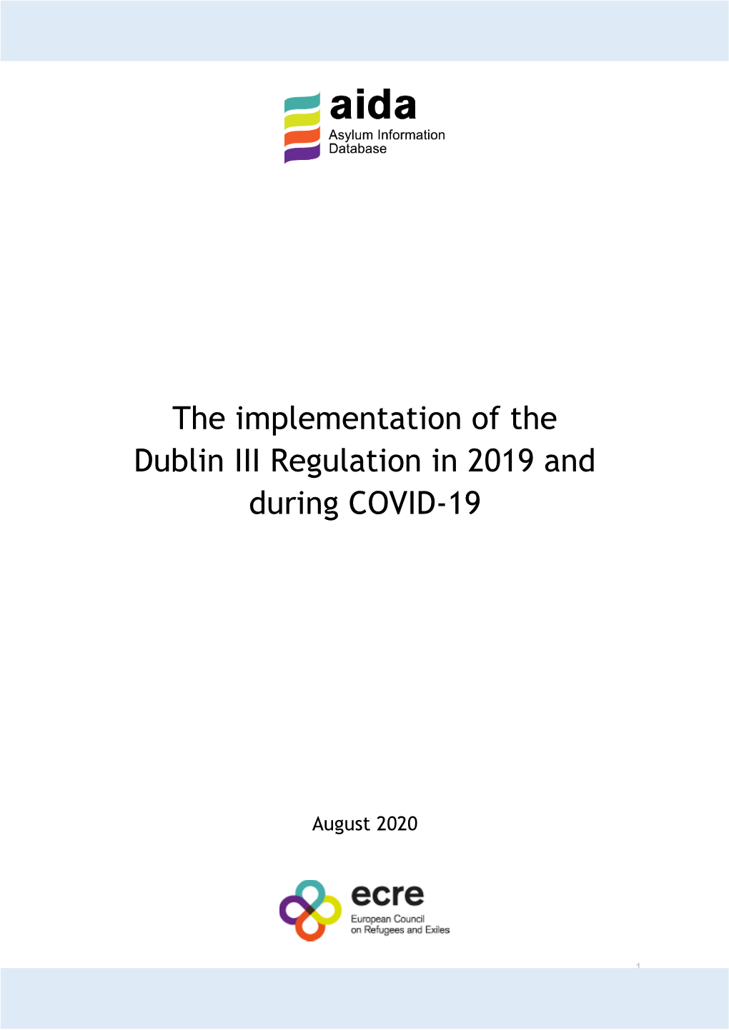 The Implementation of the Dublin III Regulation in 2019 and During COVID-19