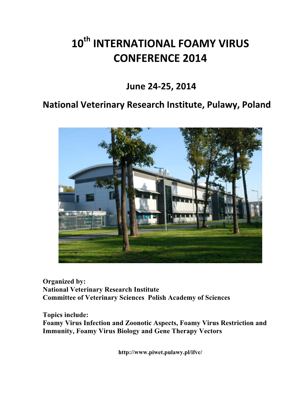 10 International Foamy Virus Conference 2014