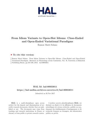 From Idiom Variants to Open-Slot Idioms: Close-Ended and Open-Ended Variational Paradigms Ramon Marti Solano