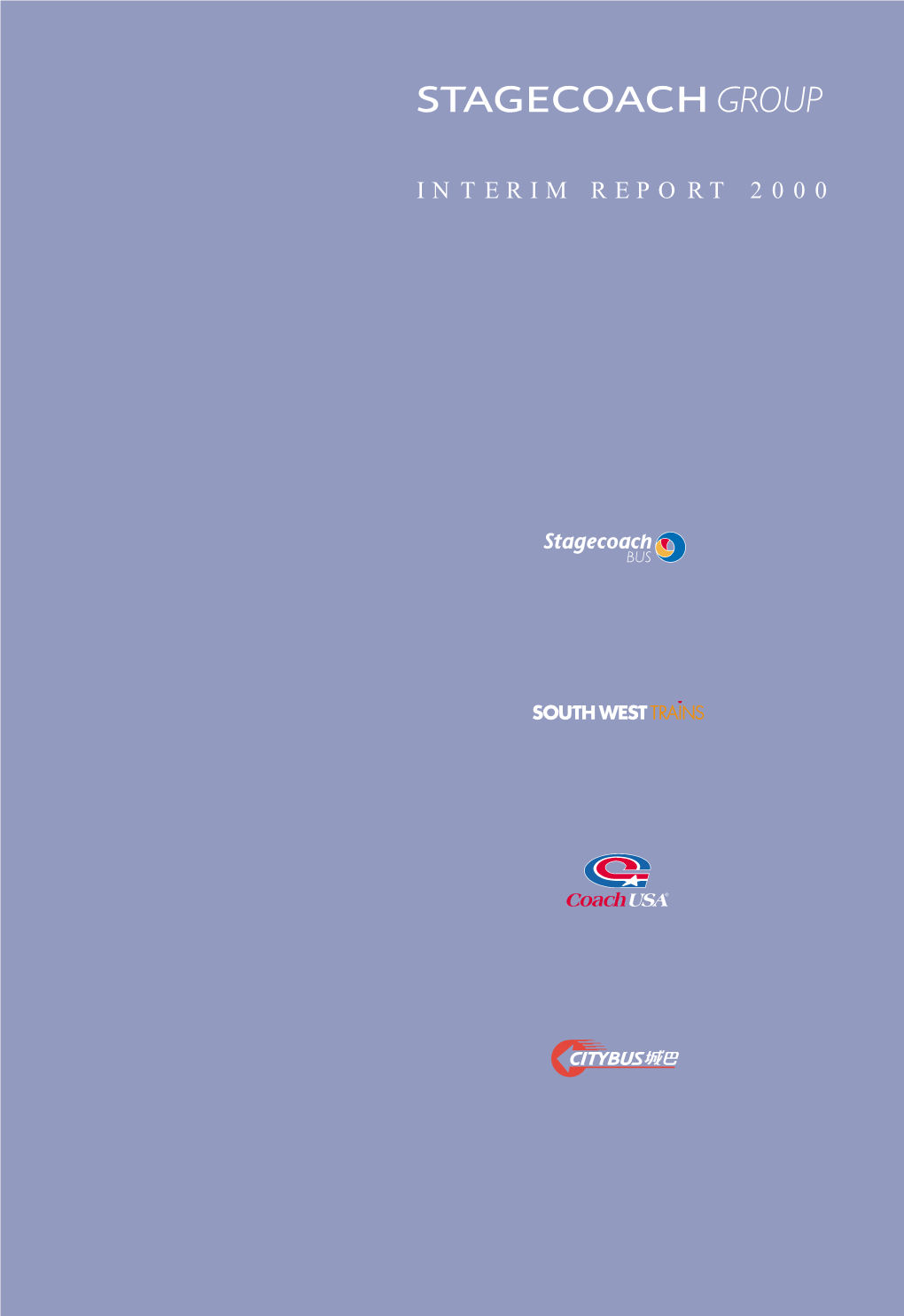INTERIM REPORT 2000 UK Bus East Manchester South Midlands East Midlands North East South West East Scotland North West West and Wales London South East West Scotland