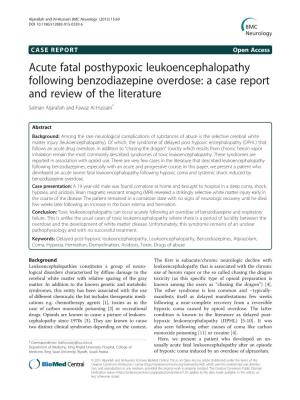 Acute Fatal Posthypoxic Leukoencephalopathy Following Benzodiazepine Overdose: a Case Report and Review of the Literature Salman Aljarallah and Fawaz Al-Hussain*