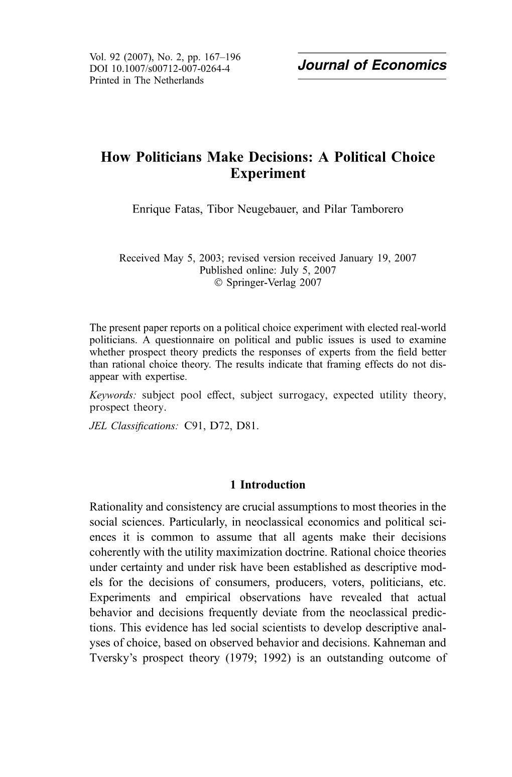 How Politicians Make Decisions: a Political Choice Experiment