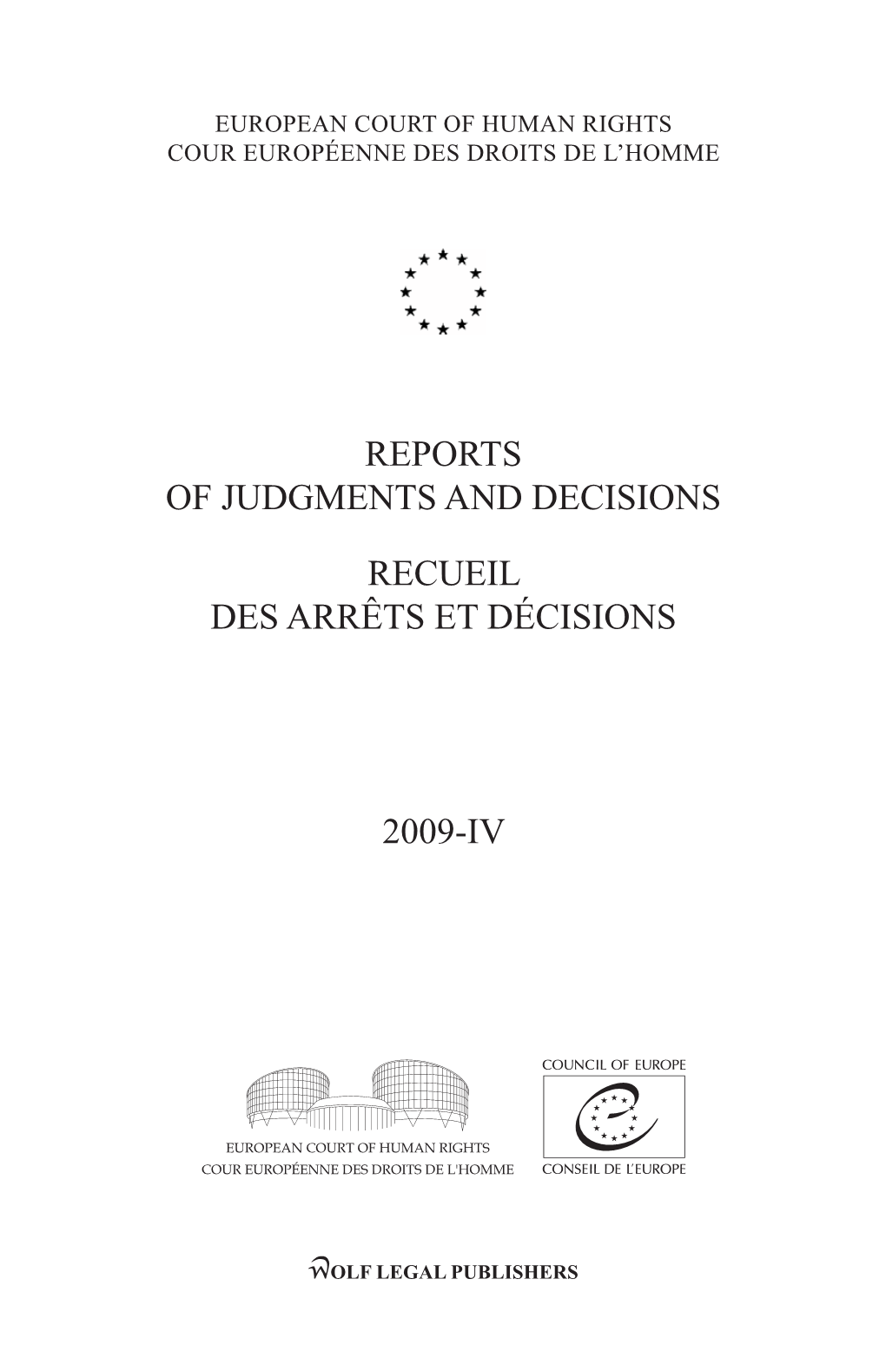 Reports of Judgments and Decisions/Recueil Des Arrêts Et Décisions Volume 2009-IV