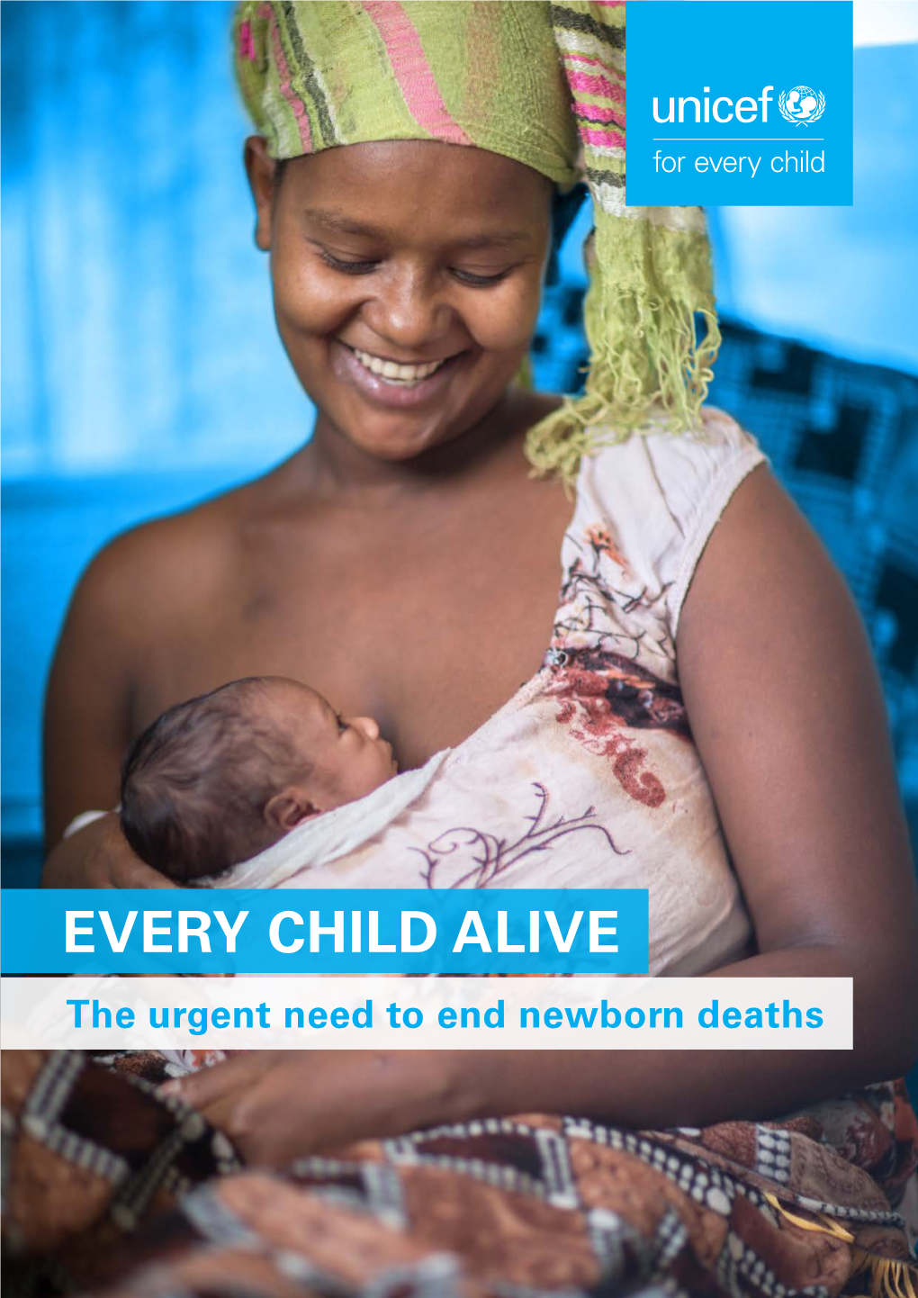 EVERY CHILD ALIVE the Urgent Need to End Newborn Deaths Acknowledgements (Listed Alphabetically by Surname)
