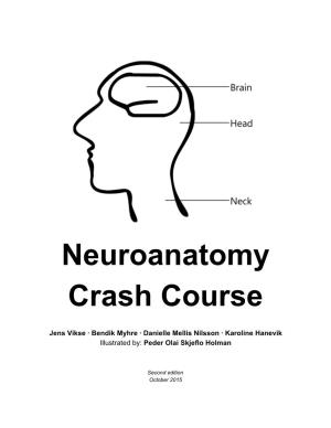 Neuroanatomy Crash Course