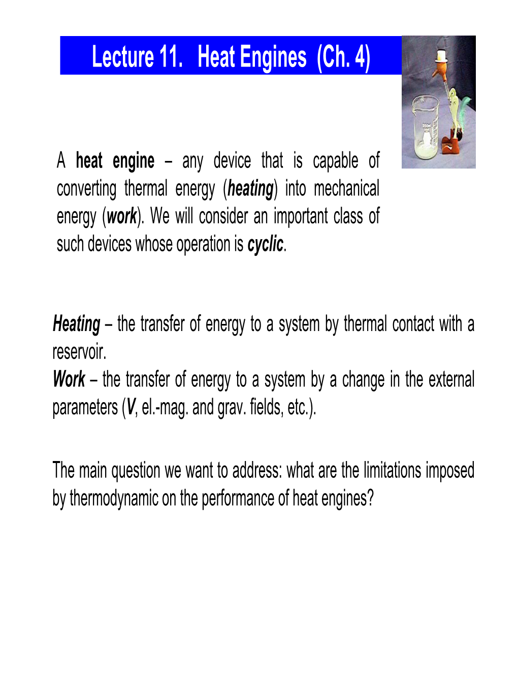 Lecture 10. Heat Engines (Ch. 4)