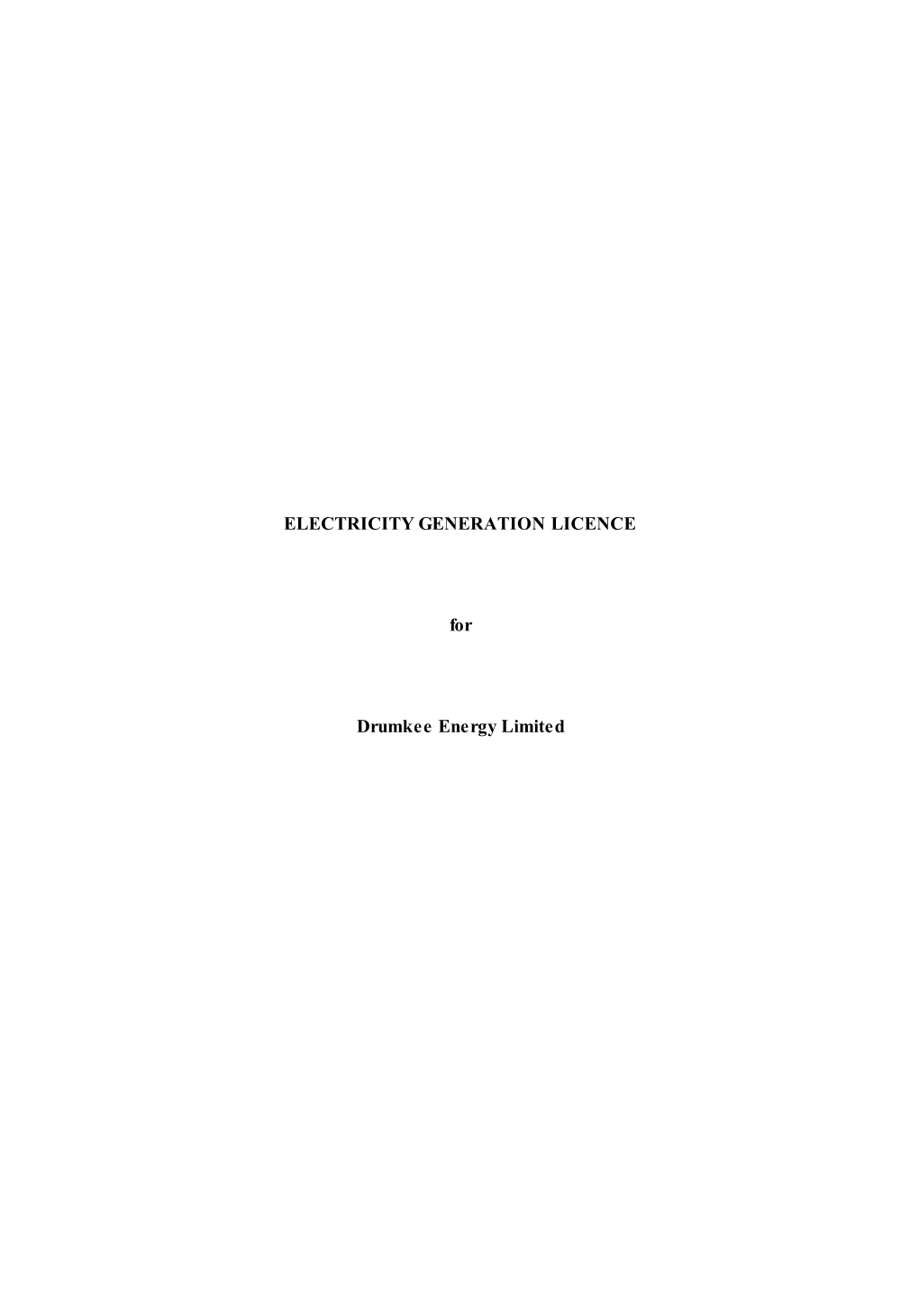 ELECTRICITY GENERATION LICENCE for Drumkee Energy