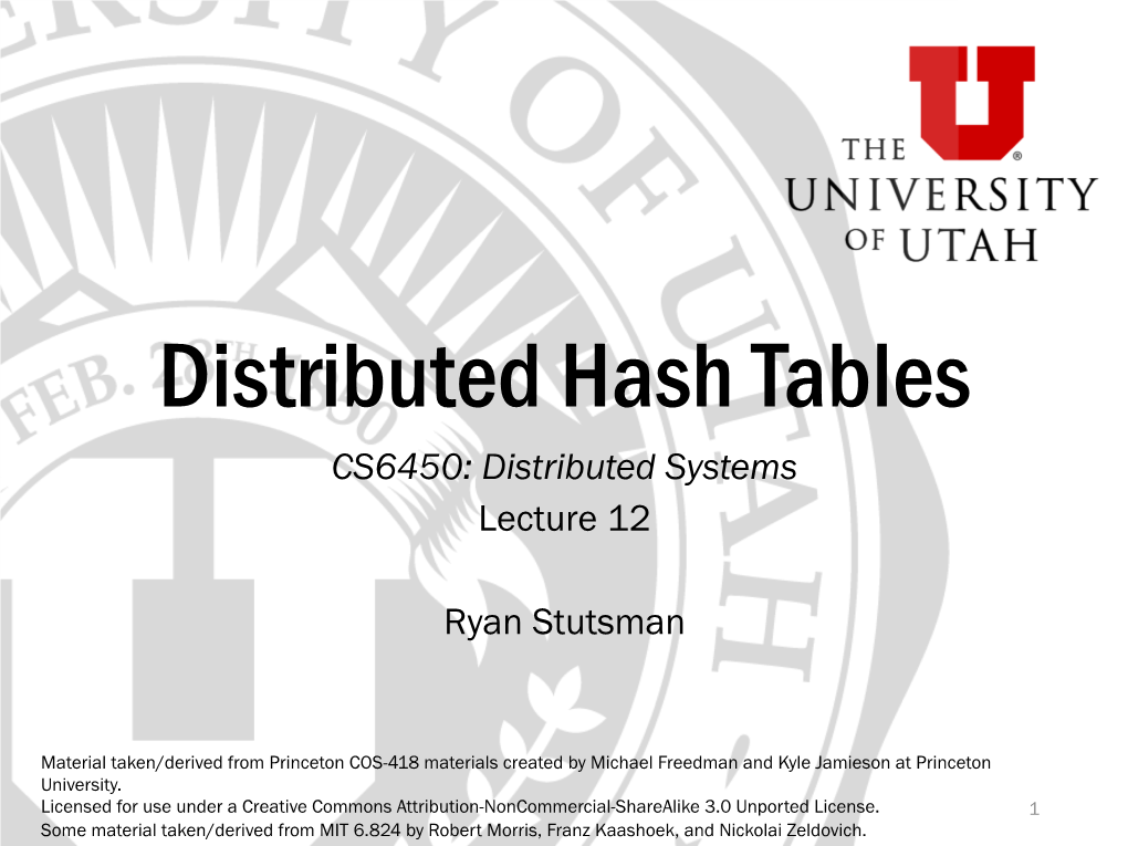 Distributed Hash Tables CS6450: Distributed Systems Lecture 12