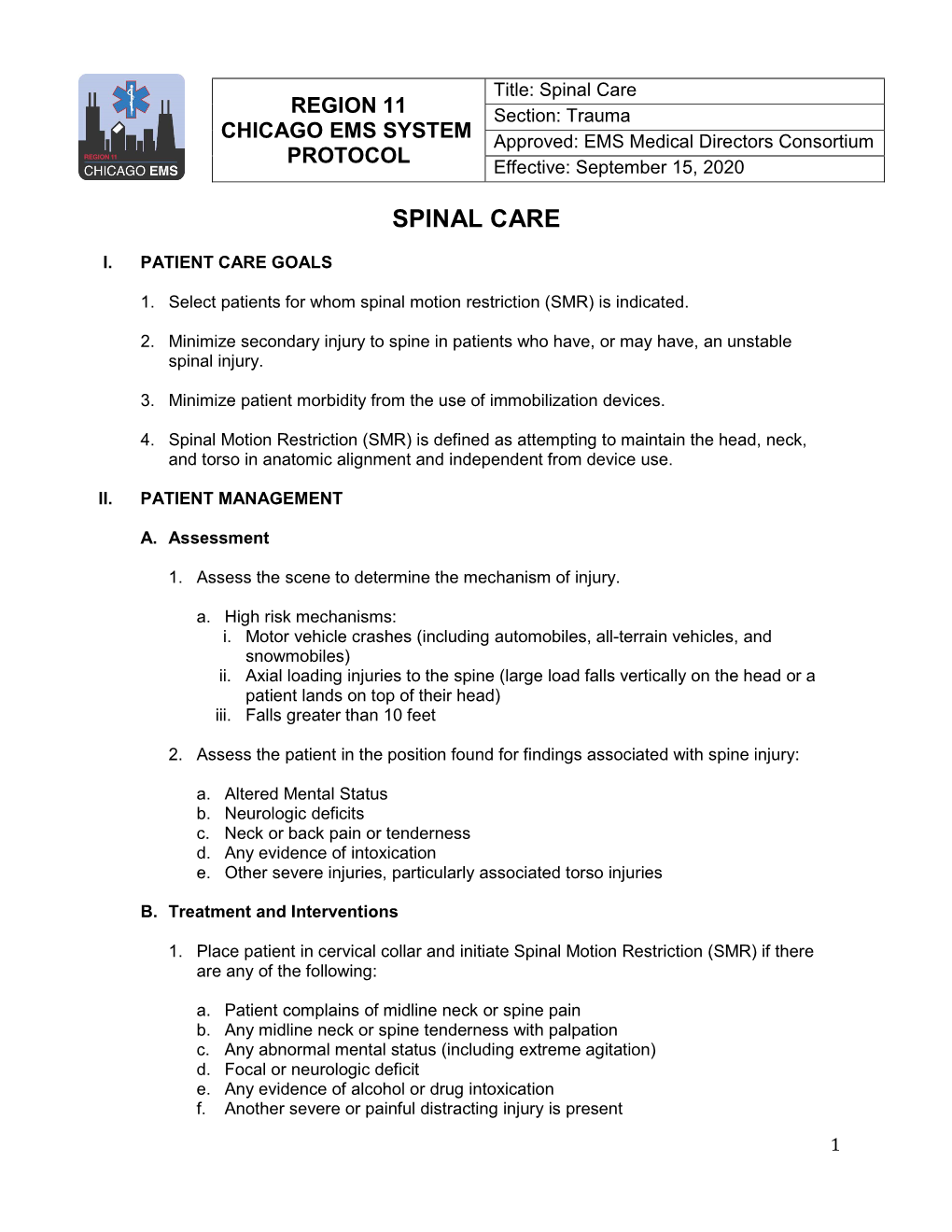 Spinal Care REGION 11 Section: Trauma CHICAGO EMS SYSTEM Approved: EMS Medical Directors Consortium PROTOCOL Effective: September 15, 2020