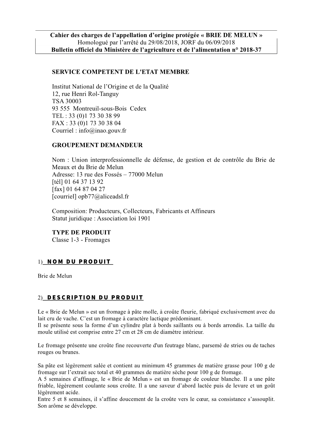 BRIE DE MELUN » Homologué Par L’Arrêté Du 29/08/2018, JORF Du 06/09/2018 Bulletin Officiel Du Ministère De L’Agriculture Et De L’Alimentation N° 2018-37