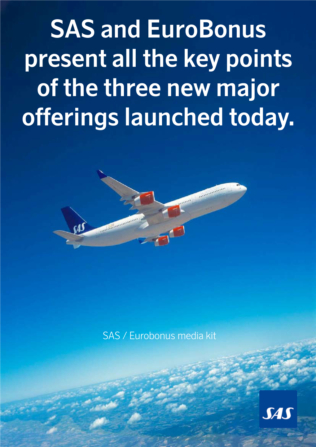 SAS and Eurobonus Present All the Key Points of the Three New Major Offerings Launched Today
