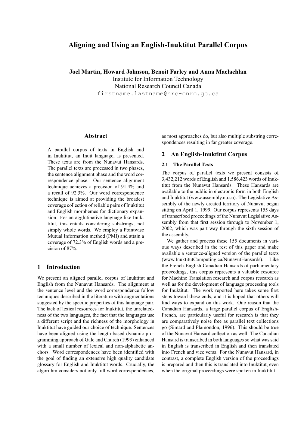 Aligning and Using an English-Inuktitut Parallel Corpus