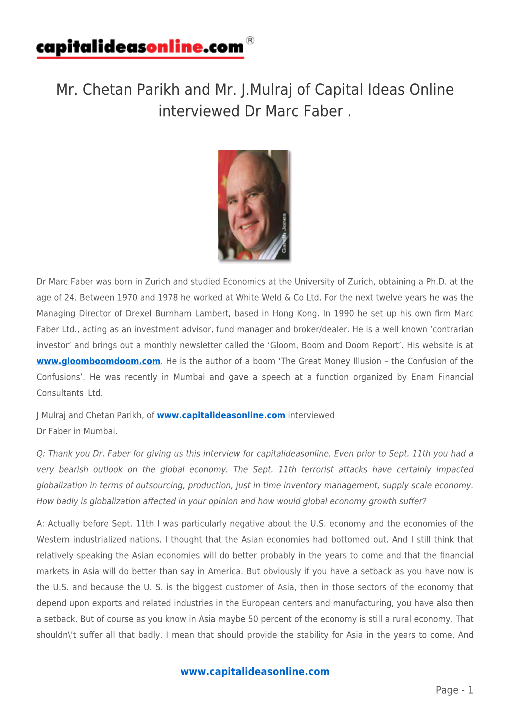 Mr. Chetan Parikh and Mr. J.Mulraj of Capital Ideas Online Interviewed Dr Marc Faber