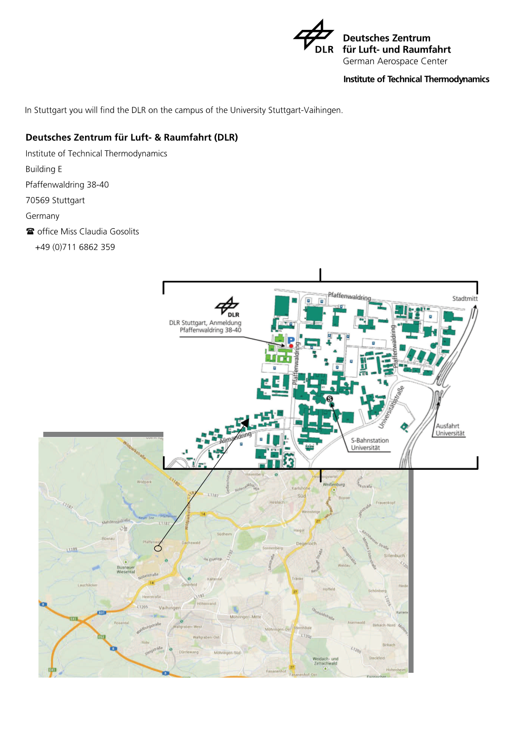 Stuttgart You Will ﬁnd the DLR on the Campus of the University Stuttgart-Vaihingen