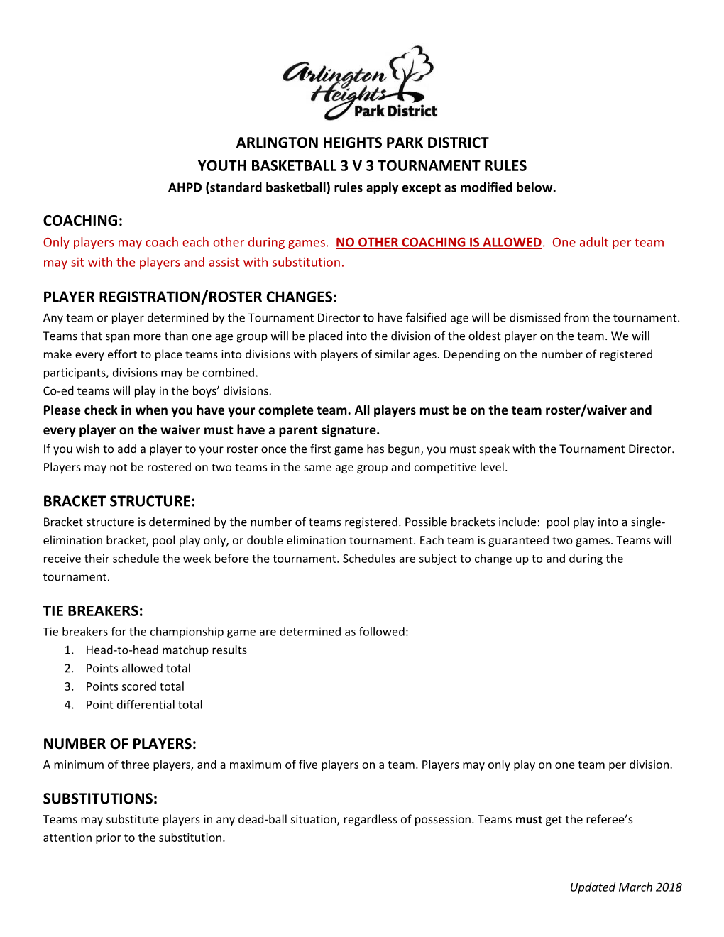 ARLINGTON HEIGHTS PARK DISTRICT YOUTH BASKETBALL 3 V 3 TOURNAMENT RULES AHPD (Standard Basketball) Rules Apply Except As Modified Below