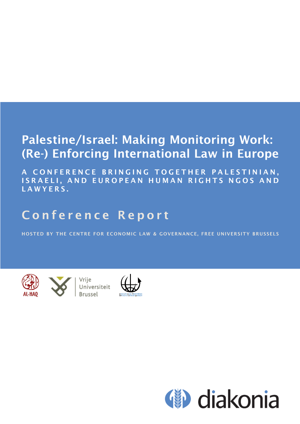 Palestine/Israel: Making Monitoring Work: (Re-) Enforcing International Law in Europe