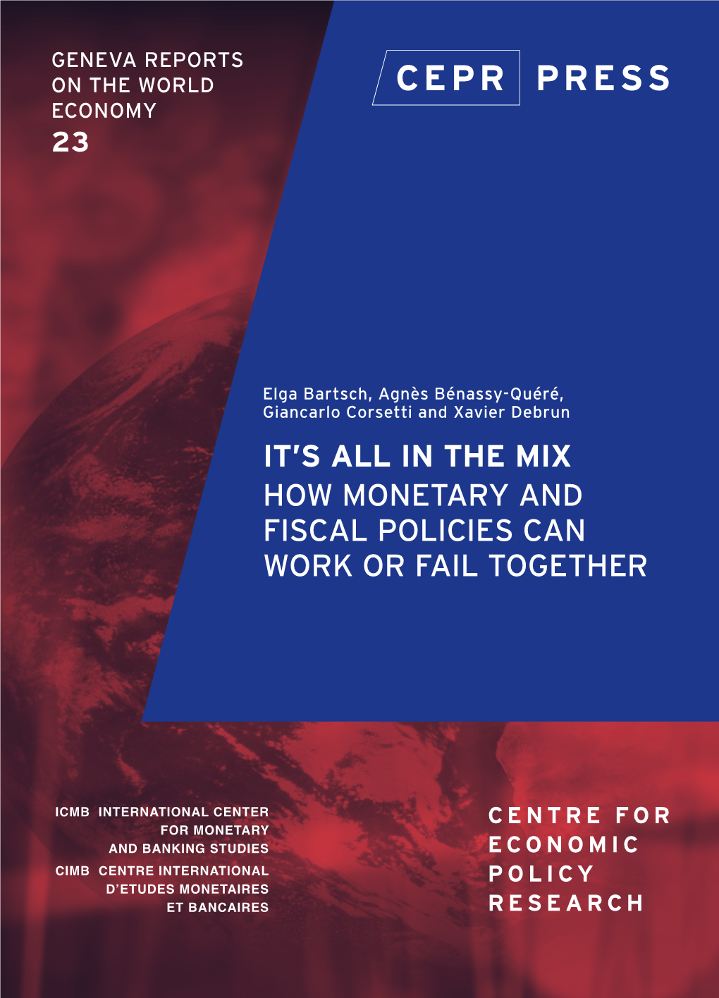 It's All in the Mix: How Monetary and Fiscal Policies Can Work Or Fail