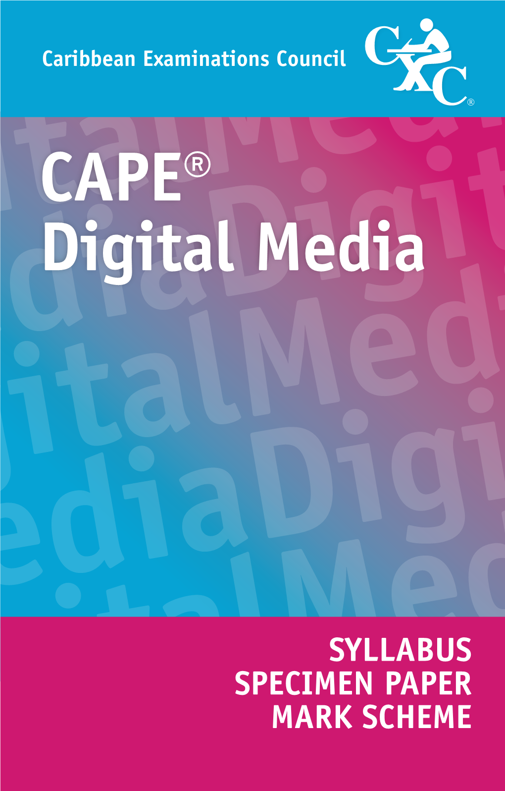 CAPE® Digital Media Syllabus, Specimen Paper and Mark Scheme